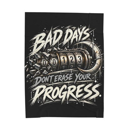 Bad Days Don’t Erase Your Progress  Velveteen Plush Blanket
