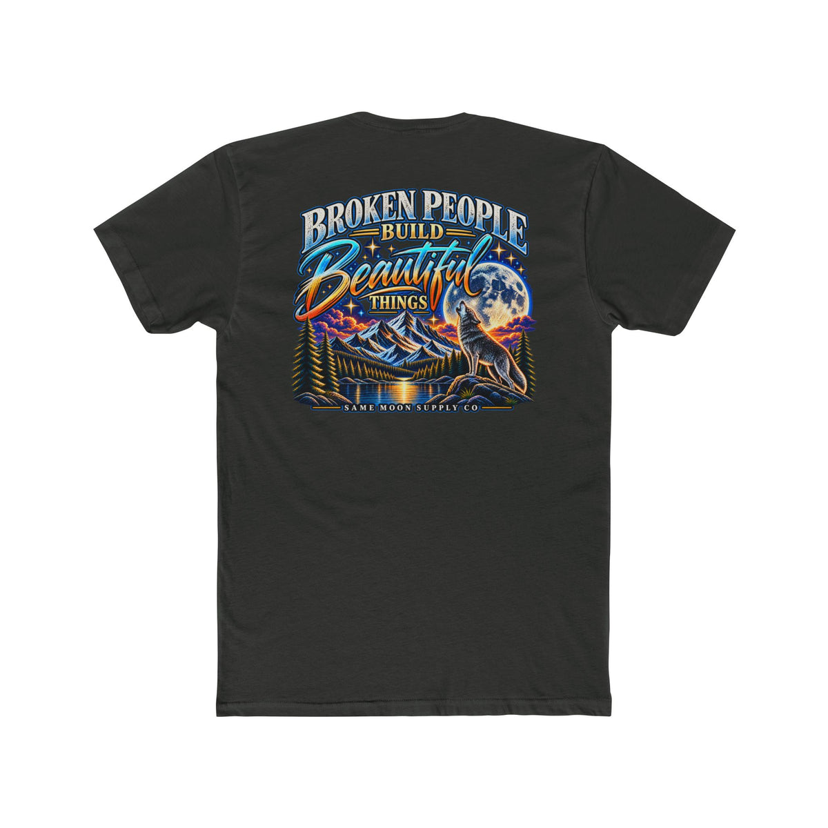 Broken People Build Beautiful Things Tee — Inspirational Moon & Mountain Graphic T-Shirt