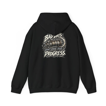 Bad Days Don't Erase Your Progress | Graphic Hoodie