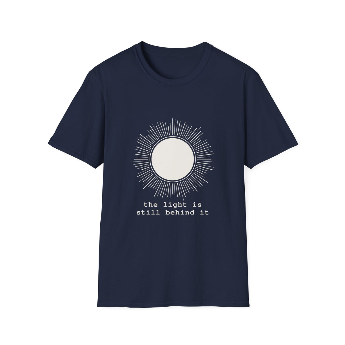 Light is still behind it