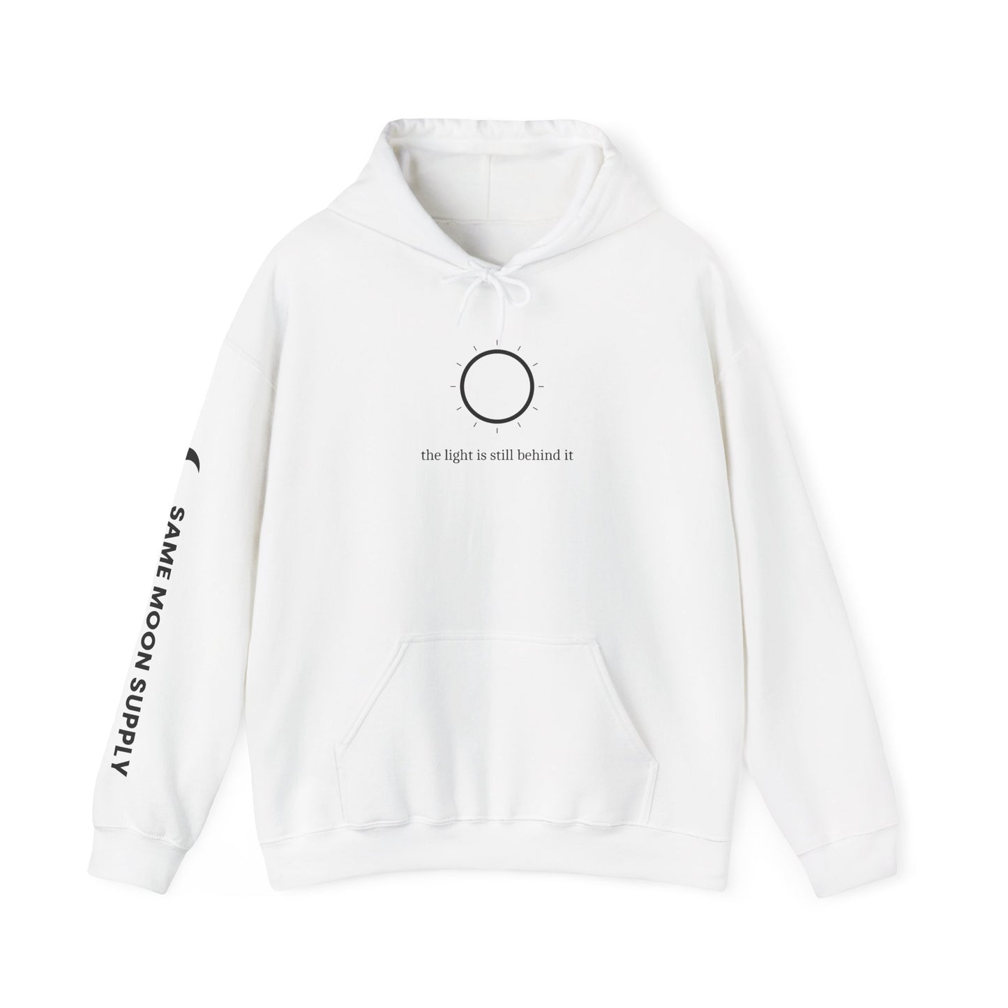 The Light is still behind it Hoodie