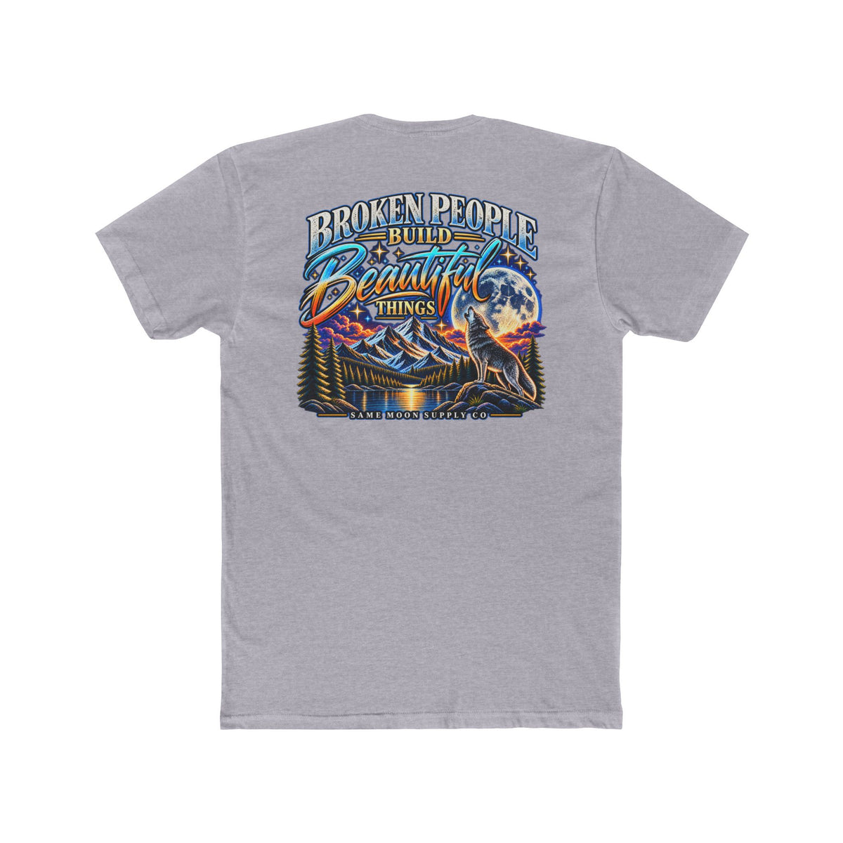 Broken People Build Beautiful Things Tee — Inspirational Moon & Mountain Graphic T-Shirt