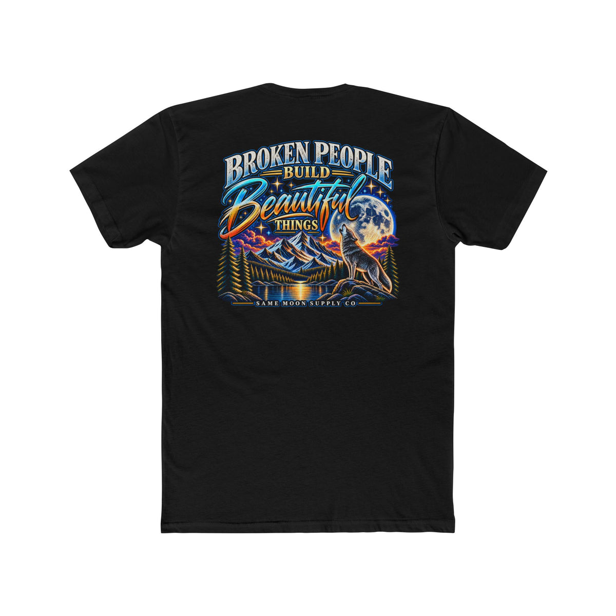 Broken People Build Beautiful Things Tee — Inspirational Moon & Mountain Graphic T-Shirt